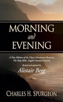 Morning and Evening: A New Edition of the Classic Devotional Based on the Holy Bible, English Standard Version