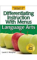 Differentiating Instruction With Menus: Language Arts/Middle School Edition