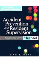Accident Prevention and Resident Supervision: Preparing Your SNF for F-Tag #323