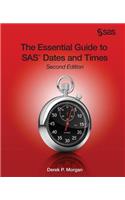 The Essential Guide to SAS Dates and Times, Second Edition