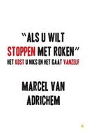 ALS U Wilt Stoppen Met Roken