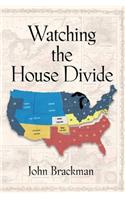 Watching the House Divide