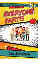 Everyone Farts: A family Fun Guide to the Gas We Pass