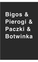 Bigos & Pierogi & Botwinka