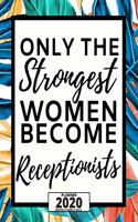 Only The Strongest Women Become Receptionists