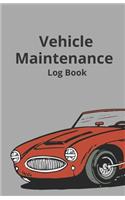Vehicle Maintenance Log Book: Cars And Trucks Log, Auto Repair Journal, Auto Log Book, Simple Service Log Book, Repairs Raport, Guide Auto Repair, Automobile Log Book, Vehicle Ma