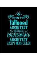 Im a Tattooed Architect Just Like a Normal Architect Except Much Cooler
