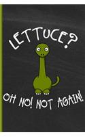 Lettuce Oh No, Not Again!: Funny College Ruled Notebook