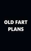 2020 Daily Planner Funny Humorous Old Fart Plans 388 Pages: 2020 Planners Calendars Organizers Datebooks Appointment Books Agendas