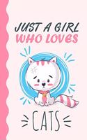 Just A Girl Who Loves Cats Journal