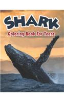 Shark Coloring Book For Teens.: Cute Shark Coloring Books For Girls Boys Kids And Anyone Who Loves Baby Shark.