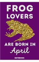 Frog Lovers Are Born In April