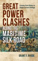 Great Power Clashes Along the Maritime Silk Road