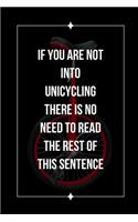 If You Are Not Into Unicycling There Is No Need To Read The Rest Of This Sentence