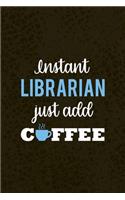 Instant Librarian Just Add Coffee