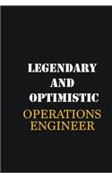 Legendary and Optimistic Operations Engineer