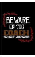 Beware of the coach owner assume no responsibility