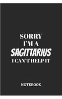 Sorry I'm a Sagittarius I can't help it Notebook: 6x9 inches - 110 blank numbered pages - Greatest Zodiac Sign Journal - Gift, Present Idea