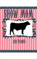 Show Mom 2020 Planner: Show Steer - Monthly Planner - To-Do List - Hotel Reservation