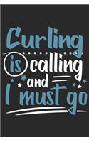 Curling Is Calling And I Must Go