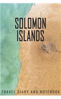 Solomon Islands Travel Diary and Notebook: Travel Diary for Solomon Islands. A logbook with important pre-made pages and many free sites for your travel memories. For a present, notebook or a