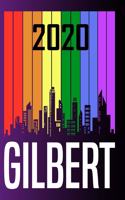 2020 Gilbert: Your city name on the calendar 2020 cover. The Love For My City Great Gift For Everyone Who Likes This Place. Notebook and Planner 2020
