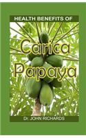 Health Benefits of Carica Papaya