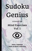 Sudoku Genius Mind Exercises Volume 1: Delta, Alabama State of Mind Collection