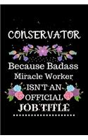 Conservator Because Badass Miracle Worker Isn't an Official Job Title