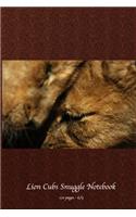 Lion Cubs Snuggle Notebook
