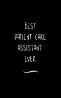 Best Patient Care Assistant. Ever