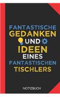 Fantastische Gedanken eines Tischlers