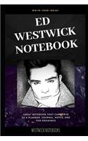 Ed Westwick Notebook