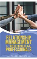 Relationship Management for Technical Professionals