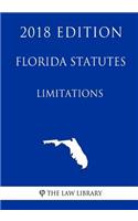 Florida Statutes - Limitations (2018 Edition)
