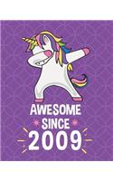 Awesome Since 2009: Dabbing Unicorn Notebook for Girls