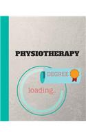 Physiotherapy Degree Loading: Appreciate that graduate to be with this custom book 120 Pages ruled Notebook Gift.