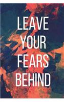 Leave Your Fears Behind: Water paint journal; Loyalty, Truth, and Faithfulness notebook