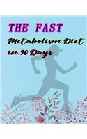 The Fast Metabolism Diet in 90Days