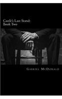 Castle's Last Stand: Book Two