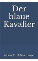 Der Blaue Kavalier