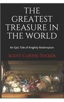 The Greatest Treasure in the World