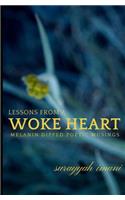Lessons from a Woke Heart: Melanin Dipped Poetic Musings