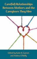 Care(ful) Relationships Between Mothers and the Caregivers They Hire