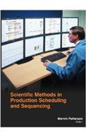 Scientific Methods In Production Scheduling And Sequencing