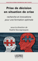 PRISE DE DECISION EN SITUATION DE CRISE