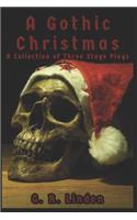 A Gothic Christmas: A Collection of Three Stage Plays