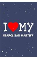I Love My Neapolitan Mastiff Dog Breed Journal Notebook