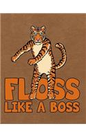 Floss Like a Boss: Notebook, Journal, Diary or Sketchbook with Wide Ruled Paper