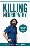 Killing Neuropathy